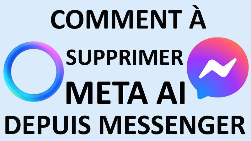 Comment Supprimer Méta AI De Facebook Messenger